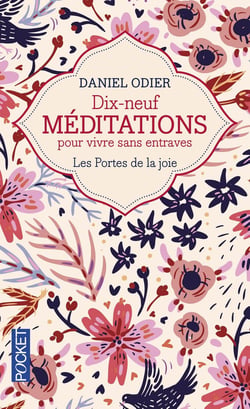 19 méditations pour vivre sans entraves - Les portes de la joie