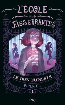 L'École des Faes errantes Tome 1 : Le don funeste