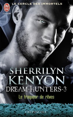 Le cercle des immortels - dream-hunters Tome 3 - le traqueur de rêves