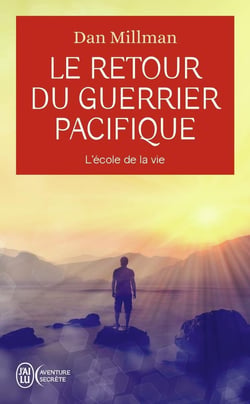 Le retour du guerrier pacifique - l'école de la vie