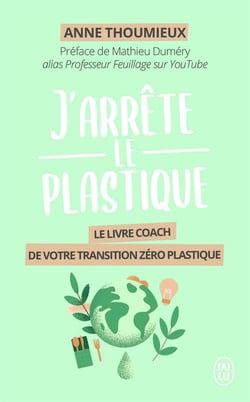J'arrête le plastique - le livre coach de votre transition zéro plastique