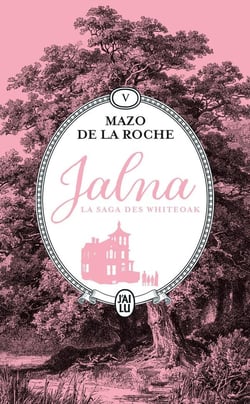 Jalna : la saga des Whiteoak Tome 5 : Le maître de Jalna