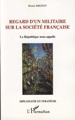 Regard d'un militaire sur la société française - la république nous appelle
