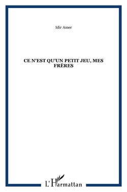 Ce n'est qu'un petit jeu, mes frères