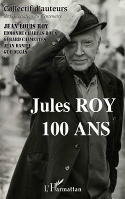 Jules Roy - 100 ans