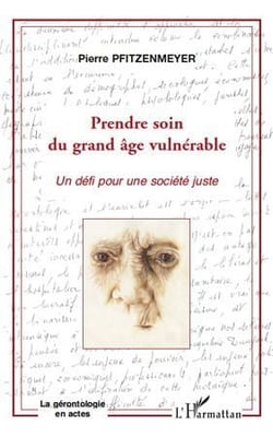 Prendre soin du grand âge vulnérable - un défi pour une société juste