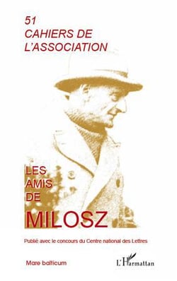 CAHIERS DE L'ASSOCIATION Tome 51 : les amis de Milosz