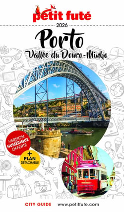 Guide Porto 2025/2026 Petit Futé: Vallée du Douro - Minho
