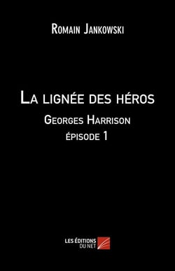 La lignée des héros - Georges Harrison épisode 1