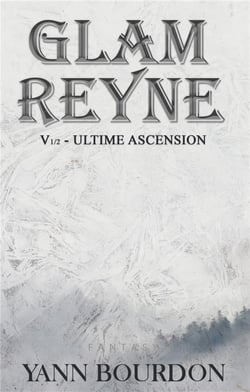 Glam Reyne t.1 : ultime ascension