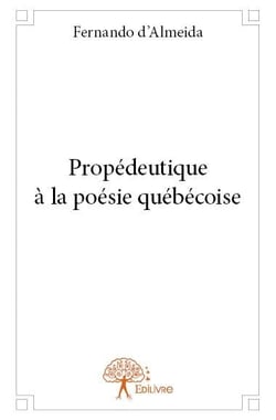 Propédeutique à la poésie québécoise