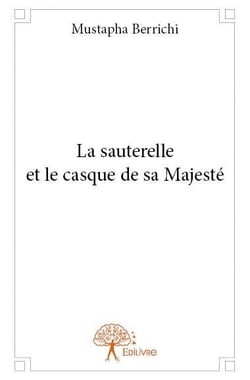 La sauterelle et le casque de sa majesté