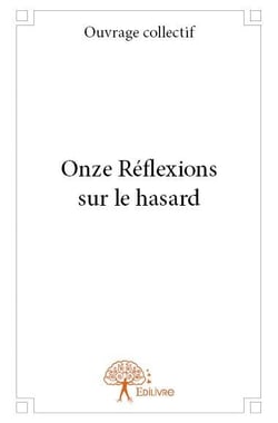 Onze réflexions sur le hasard