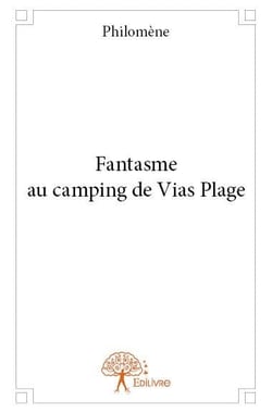 Fantasme au camping de vias plage