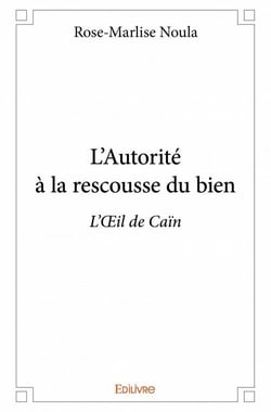 L'autorité à la rescousse du bien - l'oeil de caïn