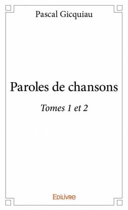 Paroles de chansons t.1 et 2