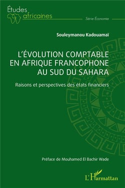 L'évolution comptable en Afrique francophone au sud du Sahara : Raisons et perspectives des états financier