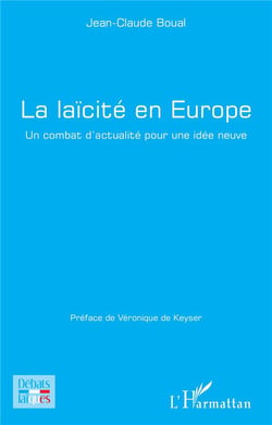 La Laïcité en Europe : un combat d'actualité pour une idée neuve