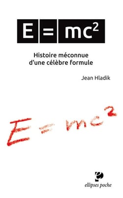 E = mc2. Histoire méconnue d'une célèbre formule