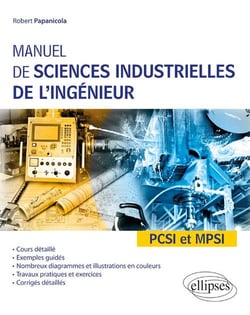 Manuel de sciences industrielles de l'ingénieur - PCSI et MPSI