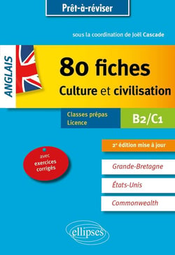 Anglais - 80 fiches - culture et civilisation - B2-C1 (2e édition)