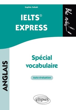 Anglais : IELTS - spécial vocabulaire