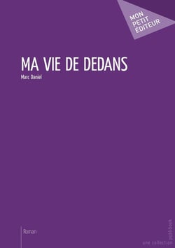 Ma vie de dedans