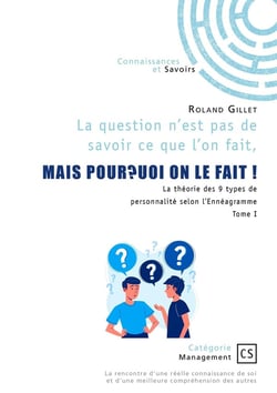 La question n'est pas de  savoir ce que l'on fait, mais pourquoi on le fait ! - Tome 1