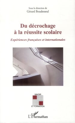 Du décrochage à la réussite scolaire - expériences francaises et internationales