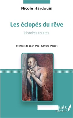 Les éclopés du rêve - histoires courtes