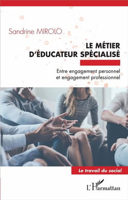 Le métier d'éducateur spécialisé - entre engagement personnel et engagement professionnel