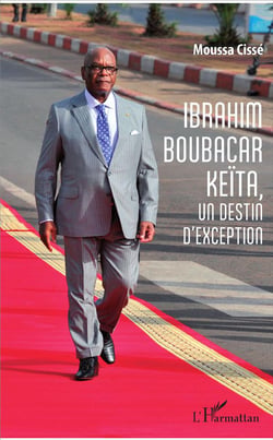 Ibrahim Boubacar Keïta - un destin d'execption