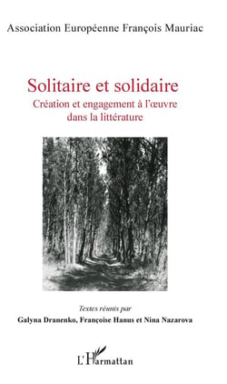 Solitaire et solidaire - création et engagement à l'oeuvre dans la littérature