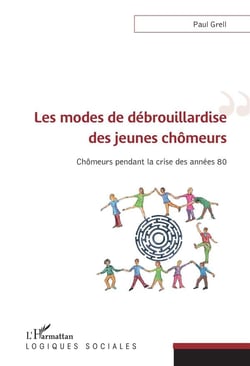 Les modes de débrouillardise des jeunes chômeurs - chômeurs pendant  la crise des années 80