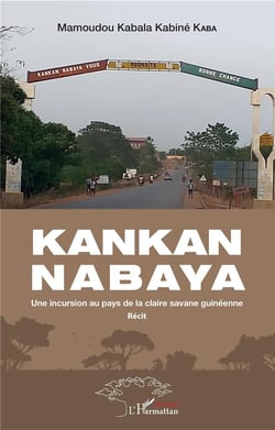 Kankan nabaya - une incursion au pays de la claire savane guinéenne