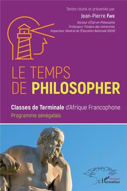 Le temps de philosopher : classes de terminales d'Afrique francophone, programme sénégalais