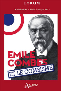 Le combisme et Emile Combes : histoire et mémoires