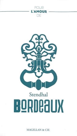 Pour l'amour de Bordeaux - récit