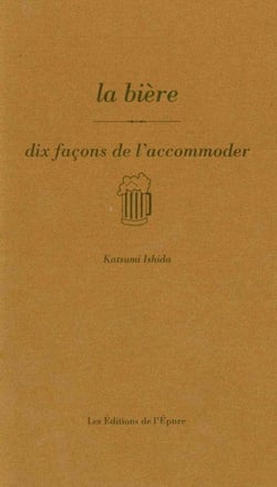 Dix façons de le préparer : la bière