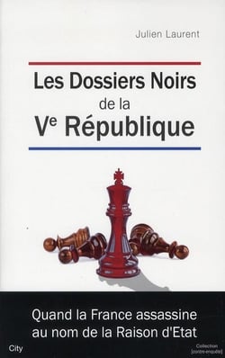 Les dossiers noirs de la V Republique