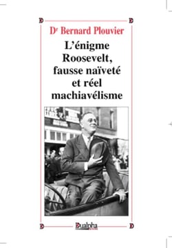 L’Énigme Roosevelt, faux naïf et vrai machiavel