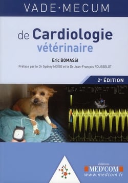 Vademecum : vade mecum de cardiologie vétérinaire - 2e édition