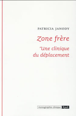 Zone frère - une clinique du déplacement