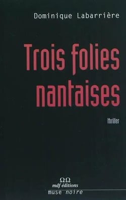 TROIS FOLIES NANTAISES