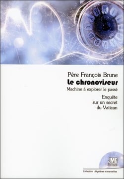Le chronoviseur : enquête sur un secret du Vatican