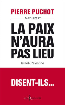 La paix n'aura pas lieu - Israël-Palestine