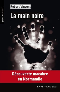La main noire - Découverte macabre en Normandie