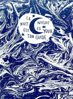 La nuit est ton guide / night is your guide