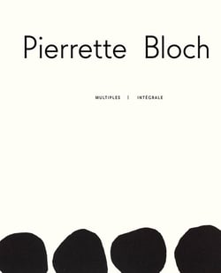 Pierrette Bloch : Multiples - Intégrale