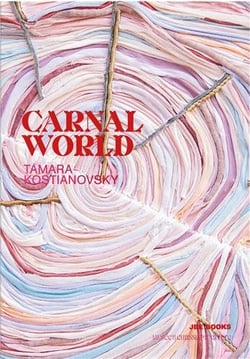 Tamara Kostianovsky carnal world
